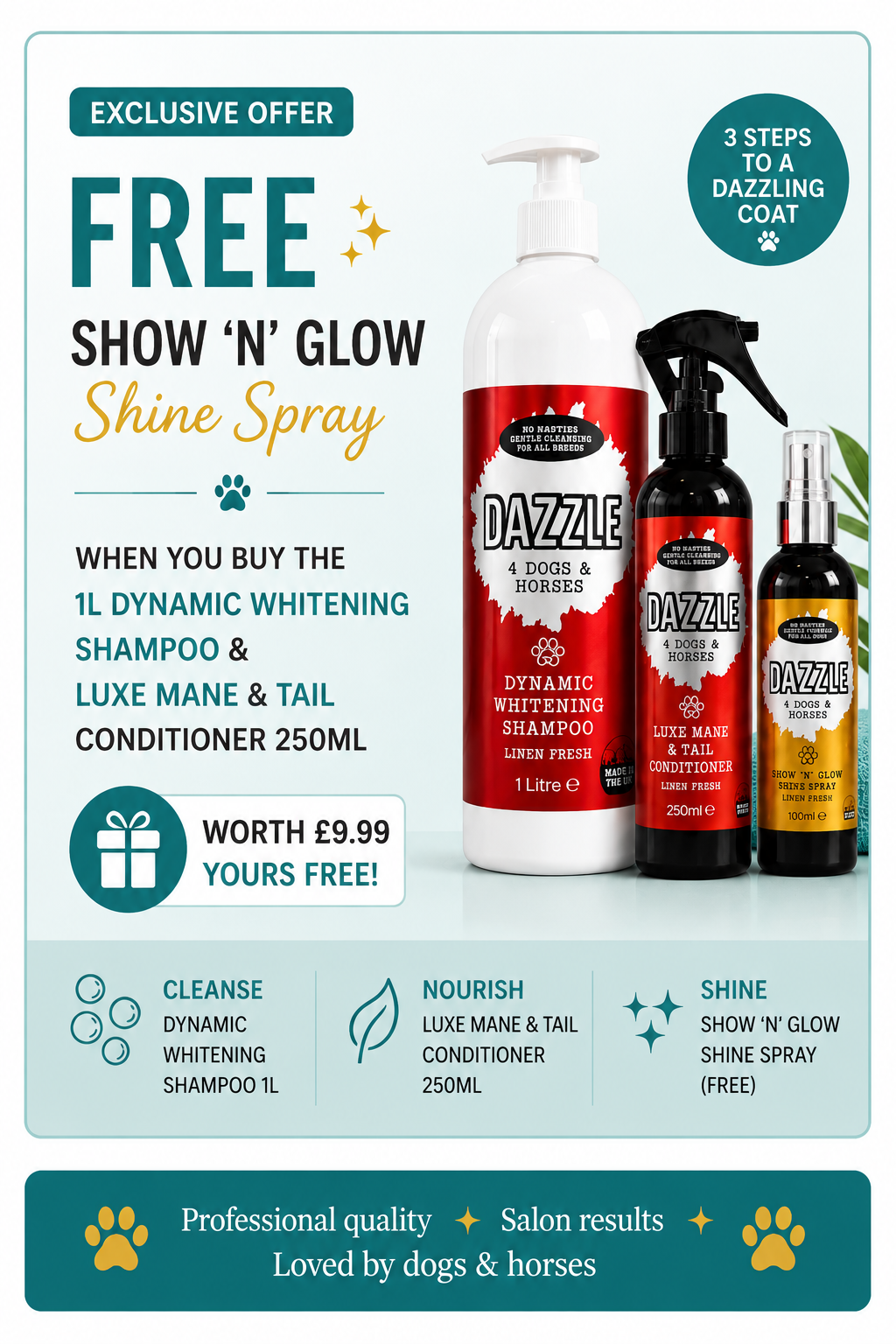 Free Show 'N' Glow. But Dazzle Whitening Shampoo 1L with  Dazzle Luxe Mane & Tail leave in conditioning spray